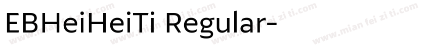 EBHeiHeiTi Regular字体转换